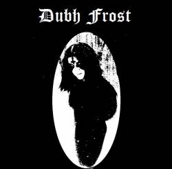 Dubh Frost : Dubh Frost